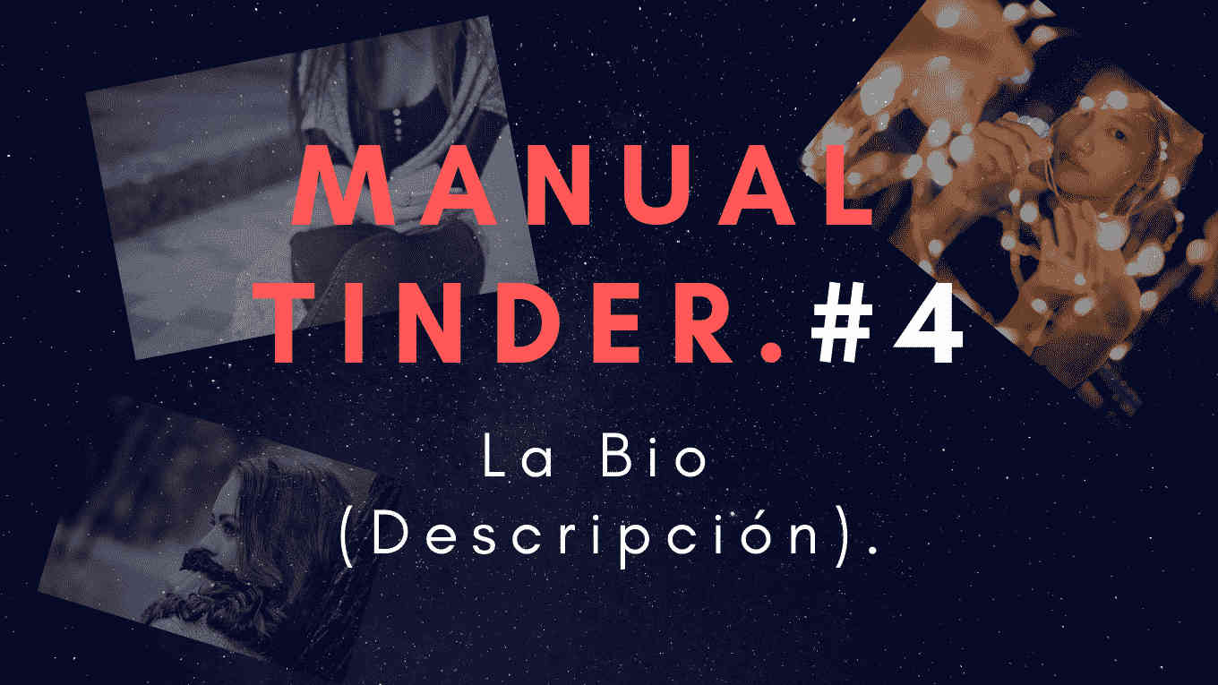 Optimizando tu tinder: La bio (biografía).