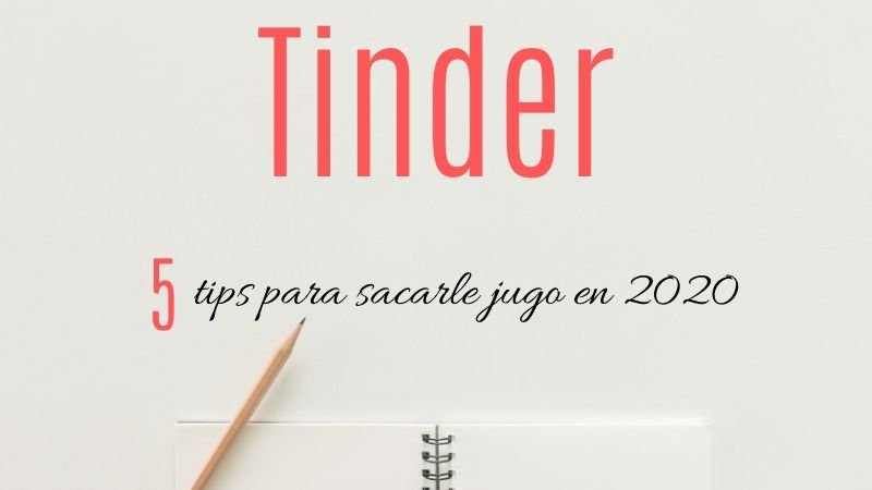 Como usar Tinder en 5 tips [2020].