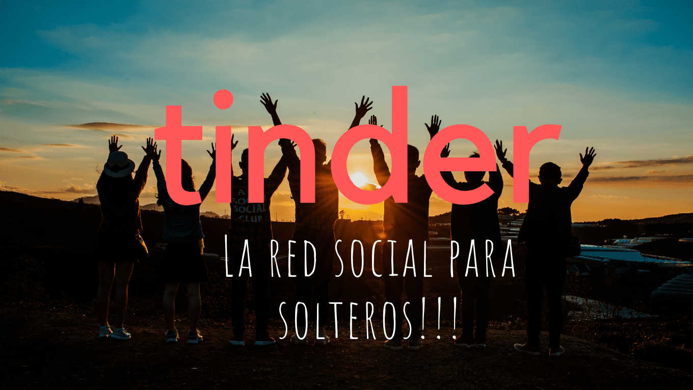 Tinder: La red social para solteros.