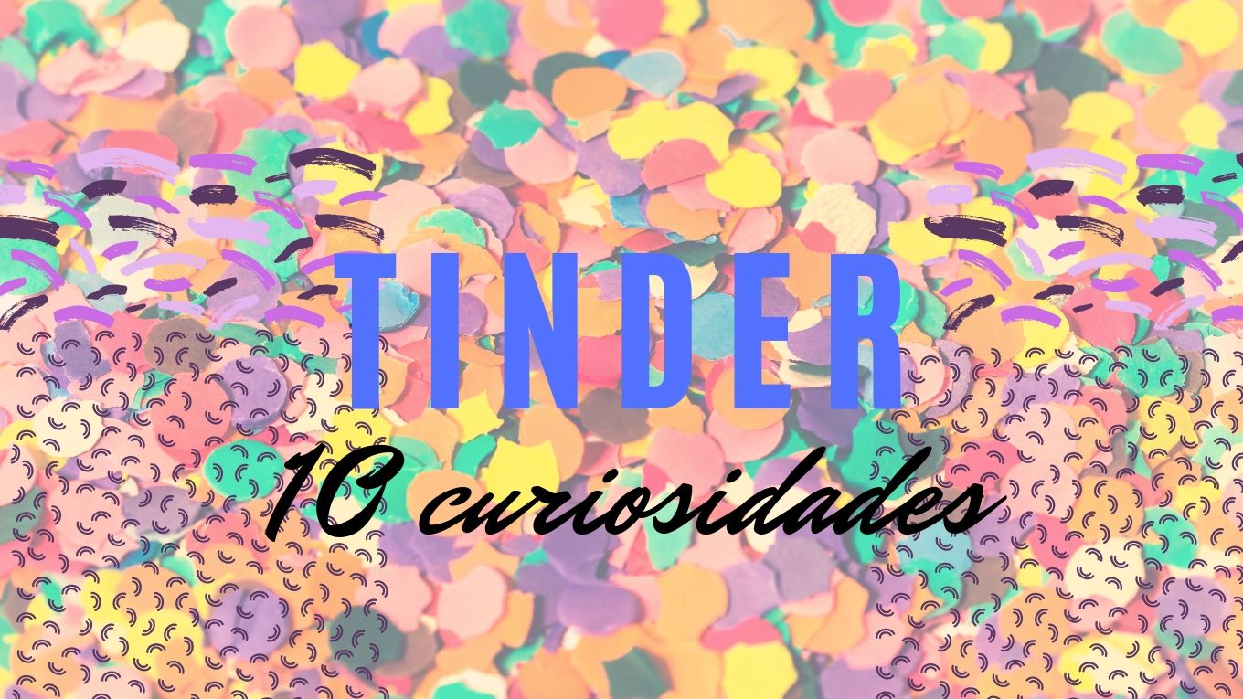 20 curiosidades de Tinder