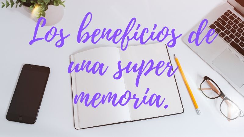 beneficios de una super memoria